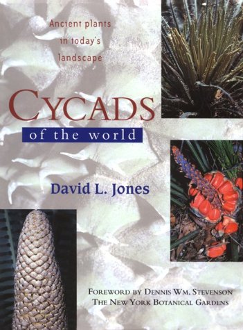 Beispielbild fr Cycads of the World : Ancient Plants in Today's Landscape zum Verkauf von Better World Books