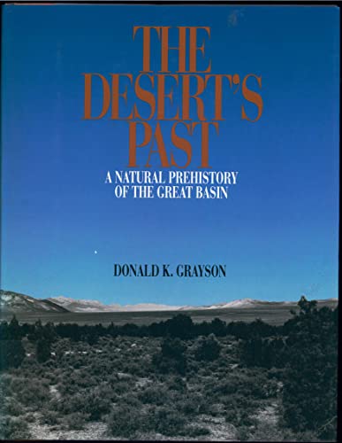 Stock image for The Deserts' Past : A Natural Prehistory of the Great Basin for sale by Better World Books: West