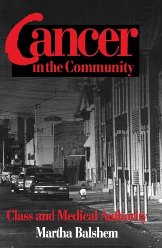 Cancer in the Community: Class and Medical Authority (Smithsonian Series in Ethnographic Inquiry)
