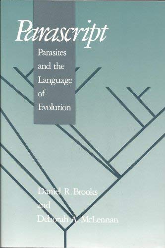 Parascript: Parasites and the Language of Evolution (Smithsonian Series in Comparative Evolutionary Biology) (9781560982852) by Brooks, Daniel R.; McLennan, Deborah A.
