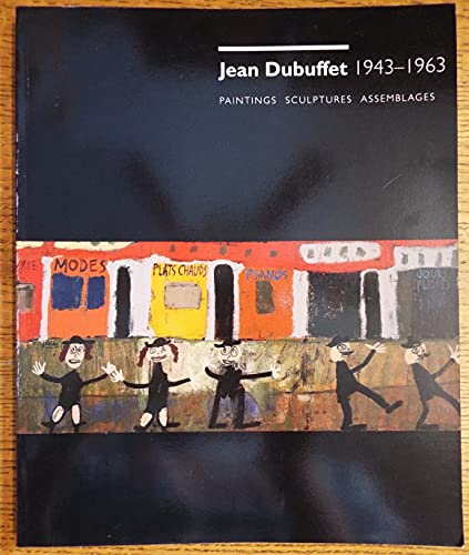 Stock image for Jean Dubuffet 1943 - 1963 Paintings, Sculptures Assemblages for sale by Wonder Book