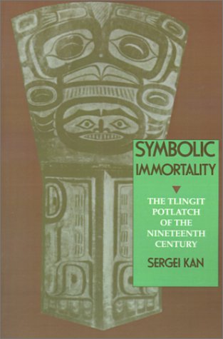 Stock image for SYMBOLIC IMMORTALITY; The Tlingit Potlatch of the Nineteenth Century (Smithsonian Series in Ethnographic Inquiry) for sale by Lot O'Books