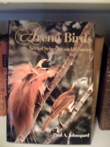 Imagen de archivo de ARENA BIRDS: Sexual Selection and Behavior a la venta por Half Price Books Inc.