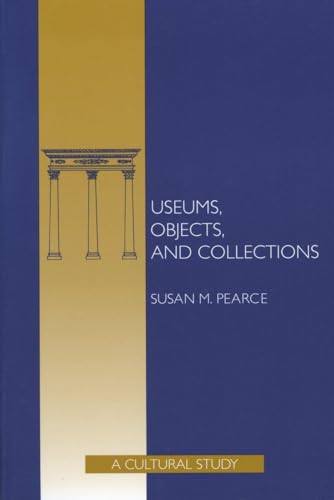 MUSEUMS, OBJECTS, AND COLLECTIONS (9781560983309) by Susan M. Pearce