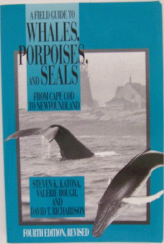 Imagen de archivo de A Field Guide to Whales, Porpoises and Seals from Cape Cod to Newfoundland a la venta por Better World Books