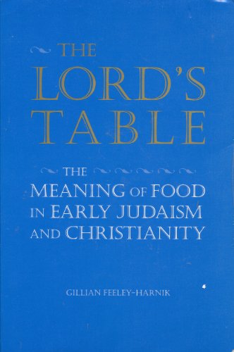 Beispielbild fr The Lord's Table: The Meaning of Food in Early Judaism and Christianity zum Verkauf von Ergodebooks