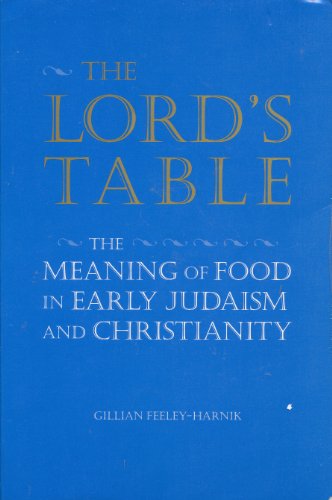 Stock image for The Lord's Table: The Meaning of Food in Early Judaism and Christianity for sale by Ergodebooks