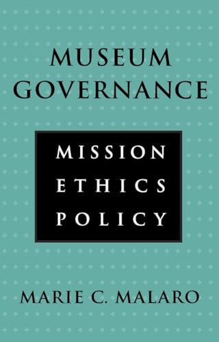 Imagen de archivo de Museum Governance. Mission, Ethics, Policy a la venta por SecondSale