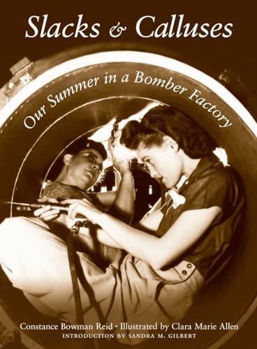 Beispielbild fr Slacks and Calluses: Our Summer in a Bomber Factory zum Verkauf von Wonder Book