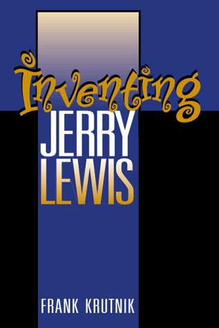 Inventing Jerry Lewis (Smithsonian Studies in the History of Film and Media) - Krutnik, Frank