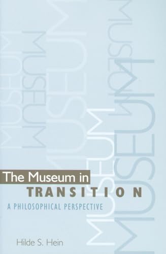 The Museum in Transition: A Philosophical Perspective - Hilde S. Hein