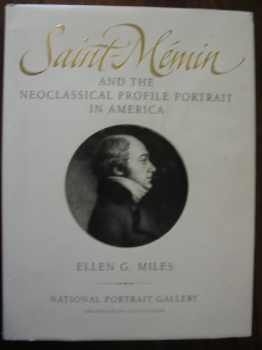 9781560984115: Saint-Memin and the Neoclassical Profile Portrait in America