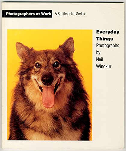 Stock image for Everyday Things : Photographs by Neil Winokur for sale by Better World Books