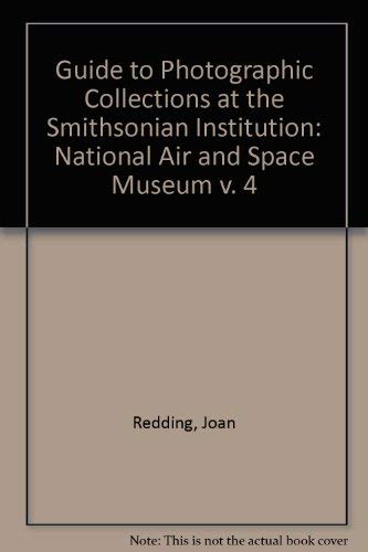 9781560984146: Guide to Photographic Collections at the Smithsonian Institution, Volume VI: National Air and Space Museum