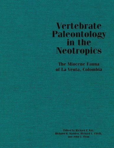 9781560984184: Vertebrate Paleontology in the Neotropics: The Miocene Fauna of La Venta, Colombia