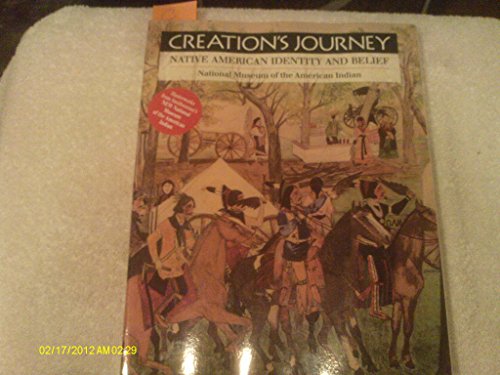 CREATION'S JOURNEY Native American Identity and Belief (9781560984542) by National Museum Of The American Indian (