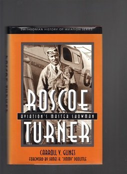 Stock image for ROSCOE TURNER (Smithsonian History of Aviation Series) for sale by Library House Internet Sales