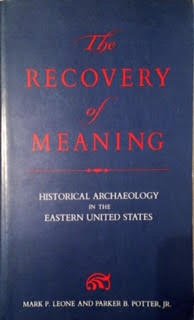 Beispielbild fr The Recovery of Meaning: Historical Archaeology in the Eastern United States (ANTHROPOLOGICAL SOCIETY OF WASHINGTON SERIES) zum Verkauf von AwesomeBooks
