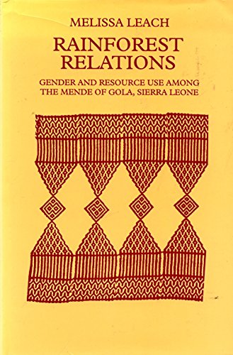 Stock image for Rainforest Relations: Gender and Resource Use Among the Mende of Gola, Sierra Leone for sale by N. Fagin Books