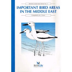 Imagen de archivo de Birdlife Conservation Series No.2 Important Bird Areas In The Middle EAst a la venta por Terrace Horticultural Books