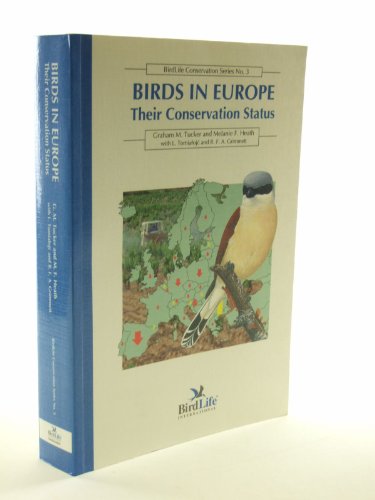 Imagen de archivo de Birds in Europe: Their Conservation Status (Birdlife Conservation Series No. 3) a la venta por Ergodebooks