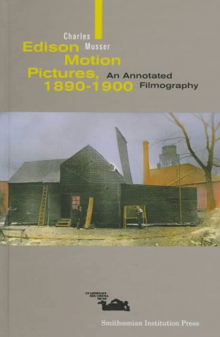 Edison Motion Pictures, 1800-1900: An Annotated Filmography