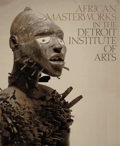 Imagen de archivo de African Masterworks in the Detroit Institute of Arts a la venta por Better World Books