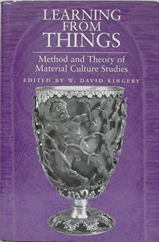 9781560986072: Learning from Things: Method and Theory of Material Culture Studies