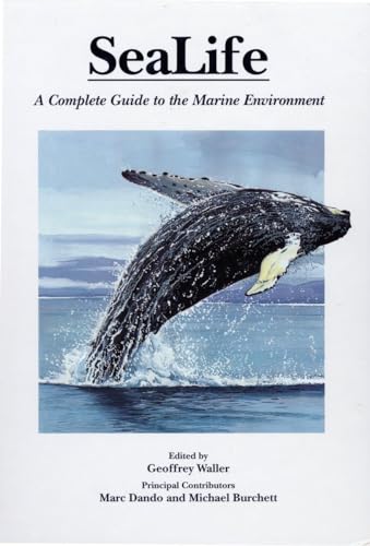 Sealife: A Complete Guide to the Marine Environment (9781560986331) by Geoffrey Waller; Marc Dando; Michael Burchett