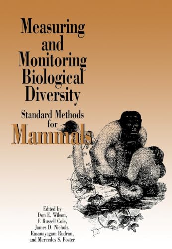 Measuring and Monitoring Biological Diversity: Standard Methods for Mammals (Biodiversity Handbook) (9781560986379) by Don E. Wilson; F. Russell Cole; James D. Nichils; Rasanayagam Rudran; Mercedes S. Foster