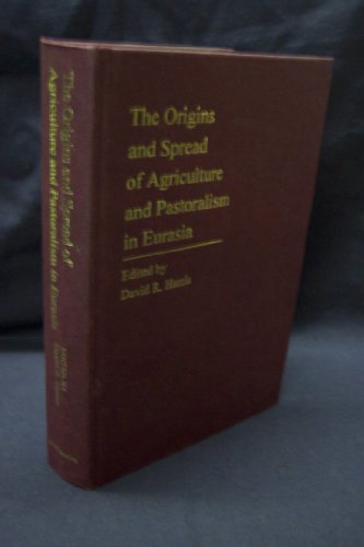 9781560986768: The Origins and Spread of Agriculture and Pastoralism in Eurasia