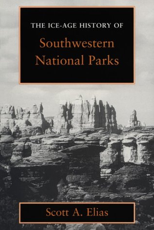 Stock image for The Ice-Age History of Southwestern National Parks for sale by Wonder Book