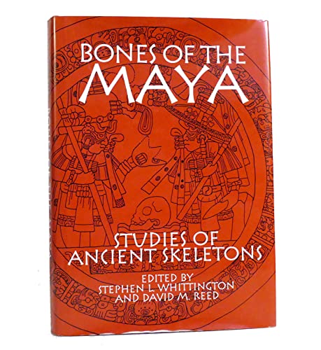 9781560986843: Bones of the Maya: Studies of Ancient Skeletons