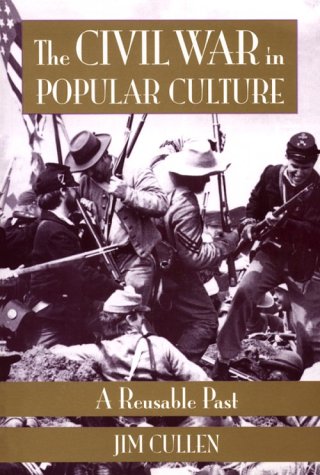 Beispielbild fr The Civil War in Popular Culture : A Reusable Past zum Verkauf von Better World Books