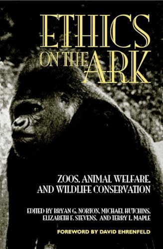 Stock image for ETHICS on the ARK (Zoo & Aquarium Biology & Conservation) for sale by BooksRun