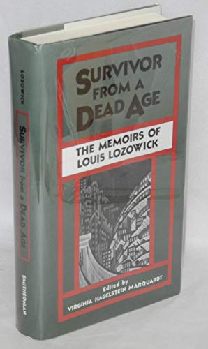 Survivor From a Dead Age: The Memoirs of Louis Lozowick