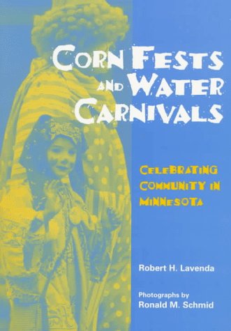 Corns Fests and Water Carnivals: Celebrating Community in Minnesota