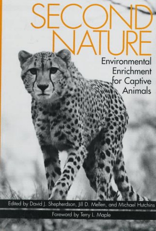 Imagen de archivo de Second Nature: Environmental Enrichment for Captive Animals (Zoo and Aquarium Biology and Conservation Series) a la venta por SecondSale