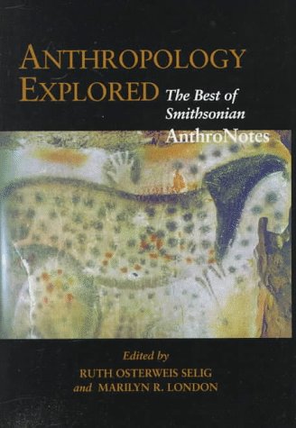 9781560987635: Anthropology Explored: The Best of Smithsonian AnthroNotes