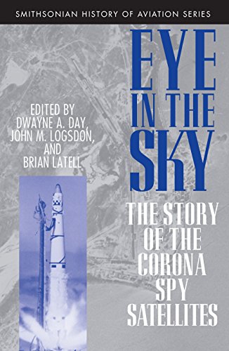 Stock image for Eye in the Sky: The Story of the Corona Spy Satellites for sale by Ageless Pages