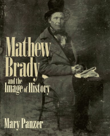 9781560987932: MATHEW BRADY & IMAGE OF HIST
