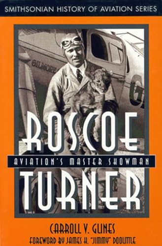 Imagen de archivo de Roscoe Turner: Aviation's Master Showman (Smithsonian History of Aviation Series) a la venta por Save With Sam