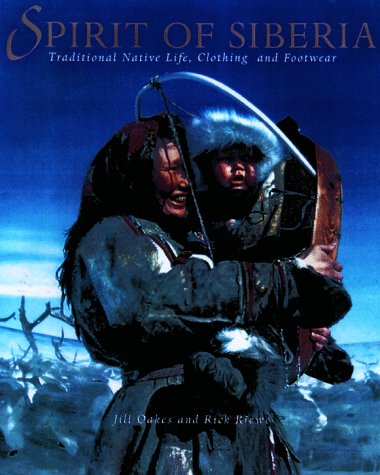 9781560988014: Spirit of Siberia: Traditional Native Life, Clothing, and Footwear
