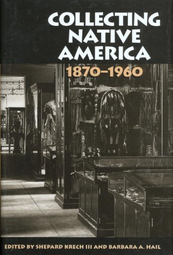 Imagen de archivo de Collecting Native America, 1870-1960 a la venta por SecondSale