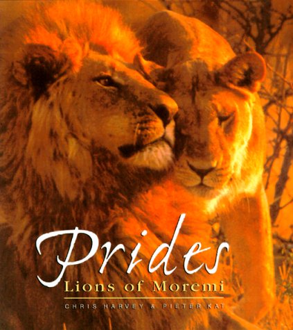 Stock image for Prides: The Lions of Moremi for sale by SecondSale