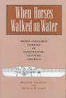 9781560988434: When Horses Walked on Water: Horse-Powered Ferries in Nineteenth-Century America