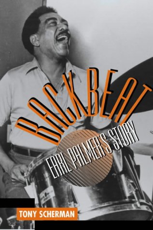 9781560988441: Backbeat: Earl Palmer's Story - The Life and Times of a Rock'n'Roll Hero