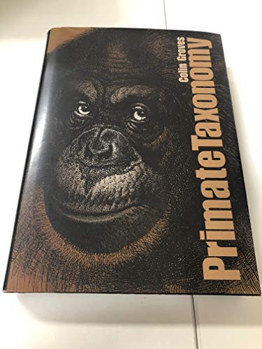 Stock image for Primate Taxonomy (Smithsonian Series in Comparative Evolutionary Biology) for sale by Polidori Books