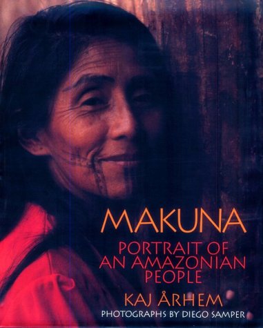 Imagen de archivo de Makuna: Portrait of an Amazonian People a la venta por Front Cover Books