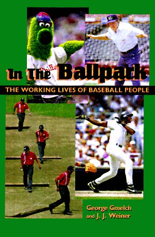 Stock image for In the Ballpark: The Working Lives of Baseball People for sale by Dorothy Meyer - Bookseller